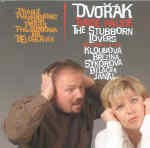 Dvorak's opera The Stubborn Lovers on CD