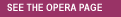 See the opera page